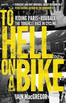 To Hell on a Bike, Paperback/Iain MacGregor