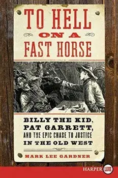 To Hell on a Fast Horse LP, Paperback/Mark Lee Gardner
