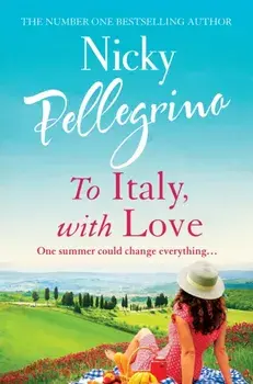 To Italy, With Love, Paperback/Nicky Pellegrino