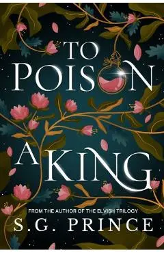 To Poison a King - S. G. Prince