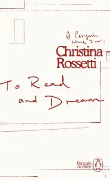 To Read and Dream, Paperback/Christina Rossetti