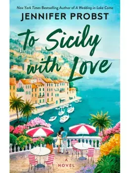 To Sicily with Love, Paperback/Jennifer Probst