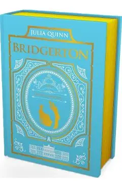 To Sir Phillip with Love and When He Was Wicked. Bridgertons #5-6: Bridgerton Collector's Edition - Julia Quinn