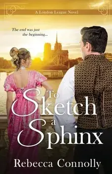 To Sketch a Sphinx, Paperback/Rebecca Connolly