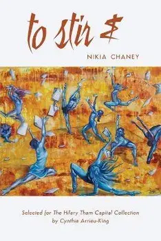 To Stir &, Paperback/Nikia Chaney