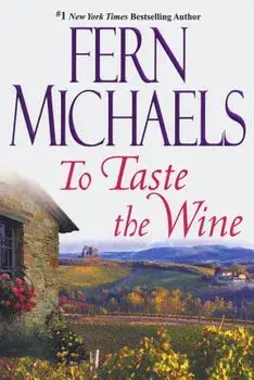 To Taste the Wine, Paperback/Fern Michaels