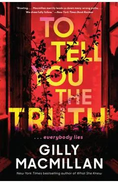 To Tell You the Truth - Gilly Macmillan