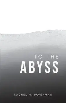 To The Abyss, Paperback/Rachel Paverman