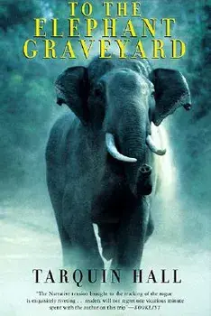 To the Elephant Graveyard, Paperback/Tarquin Hall