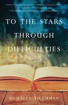 To the Stars Through Difficulties, Paperback/Romalyn Tilghman