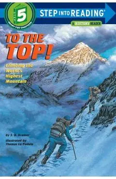 To the Top!: Climbing the World's Highest Mountain - Sydelle Kramer