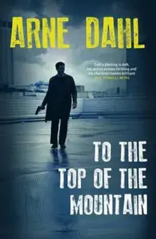 To the Top of the Mountain, Paperback/Arne Dahl