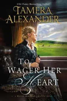 To Wager Her Heart, Paperback/Tamera Alexander
