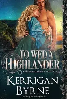 To Wed a Highlander, Hardcover/Kerrigan Byrne