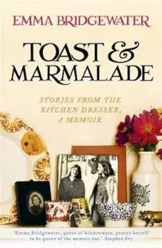 Toast & Marmalade, Paperback/Emma Bridgewater
