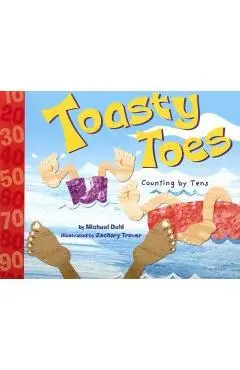 Toasty Toes: Counting by Tens - Zachary Trover