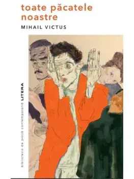 Toate pacatele noastre/Mihail Victus