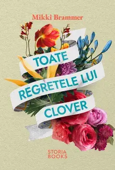 Toate regretele lui Clover/Mikki Brammer