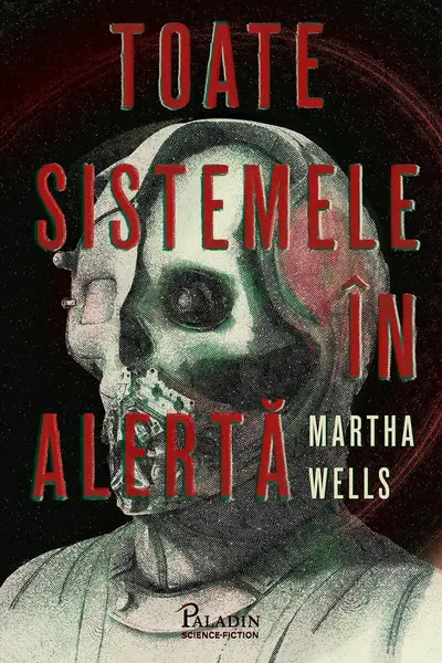 Toate sistemele în alertă - Martha Wells