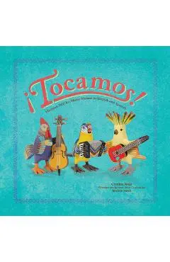 ¡Tocamos!: Mexican Folk Art Music Makers in English and Spanish - Cynthia Weill