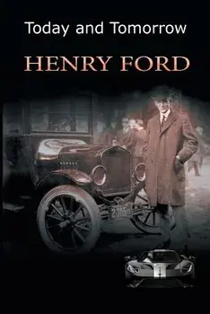 Today and Tomorrow, Paperback/Henry Ford