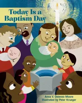 Today Is a Baptism Day, Hardcover/Anna V. Ostenso Moore