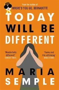 Today Will Be Different, Paperback/Maria Semple