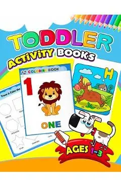 Toddler Activity books ages 1-3: Activity book for Boy, Girls, Kids, Children (First Workbook for your Kids) - Preschool Learning Activity Designer