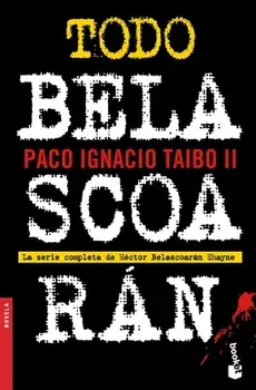 Todo Belascoarán, Paperback/Paco Ignacio Taibo