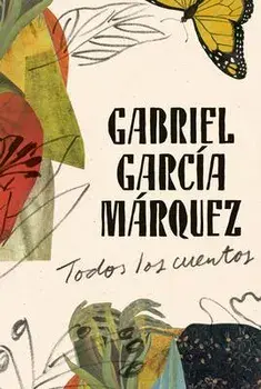 Todos Los Cuentos, Hardcover/***