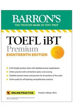 TOEFL IBT Premium with 8 Online Practice Tests + Online Audio, Eighteenth Edition - Pamela J. Sharpe