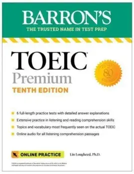 TOEIC Premium: 6 Practice Tests + Online Audio, Tenth Edition. Tenth Edition, Paperback/Lin Lougheed