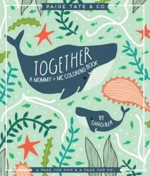 Together: A Mommy + Me Coloring Book, Paperback/Stacie Bloomfield
