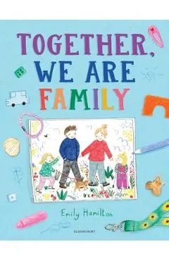 Together, We Are Family - Emily Hamilton
