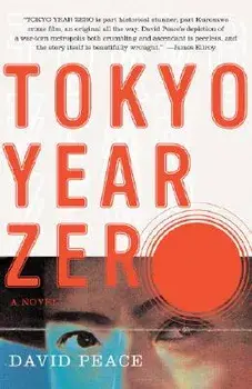 Tokyo Year Zero: Book One of the Tokyo Trilogy, Paperback/David Peace