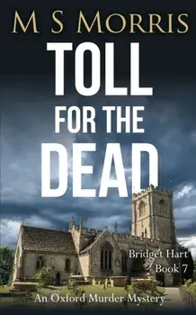 Toll for the Dead: An Oxford Murder Mystery, Paperback/M. S. Morris