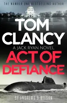 Tom Clancy Act of Defiance. The unmissable gasp-a-page Jack Ryan thriller, Paperback/Brian Andrews