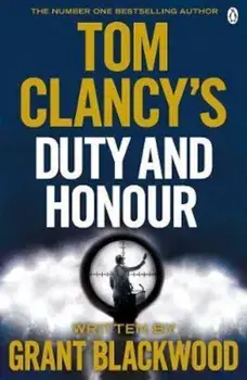 Tom Clancy's Duty and Honour, Paperback/Grant Blackwood