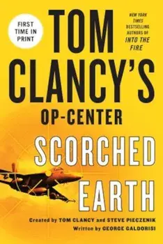 Tom Clancy's Op-Center: Scorched Earth, Paperback/George Galdorisi