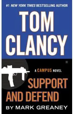 Tom Clancy Support and Defend - Mark Greaney