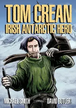 Tom Crean. Irish Antarctic Hero, Paperback/David Butler