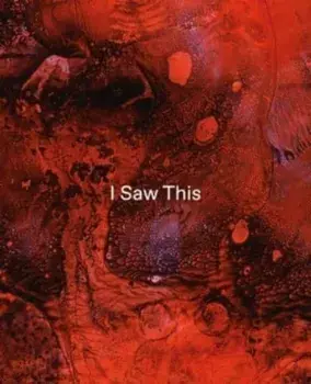 Tom De Freston - I Saw This, Paperback/Ali Souleman