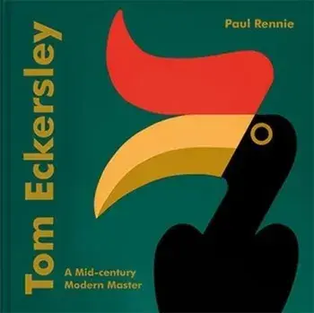 Tom Eckersley. A Mid-century Modern Master, Hardback/Paul Rennie