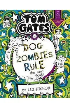 Tom Gates: DogZombies Rule (For now...)