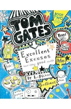Tom Gates: Excellent Excuses (and Other Good Stuff) - L. Pichon