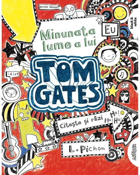 Tom Gates. Minunata lume a lui Tom Gates (vol. 1) - Liz Pichon