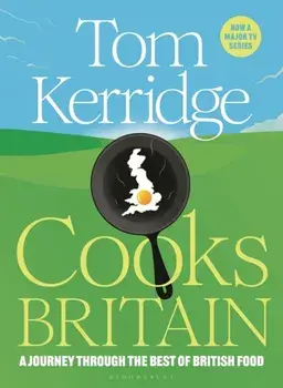 Tom Kerridge Cooks Britain, Hardback/Tom Kerridge