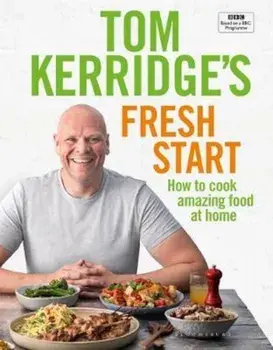 Tom Kerridge's Fresh Start, Hardcover/Tom Kerridge