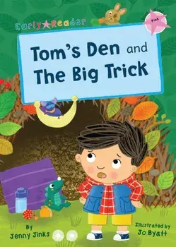 Tom's Den and The Big Trick. (Pink Early Reader), Paperback/Jenny Jinks