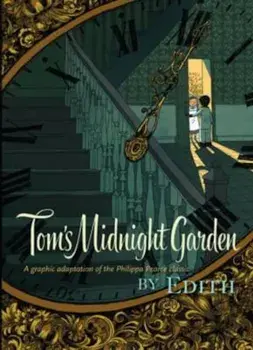 Tom's Midnight Garden Graphic Novel, Hardcover/Philippa Pearce